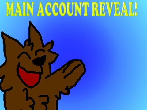 Main Account Reveal