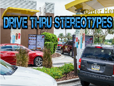 Drive thru stereotypes