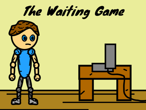| The Waiting Game | Animation