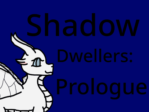 Shadow Dwellers-Prologue
