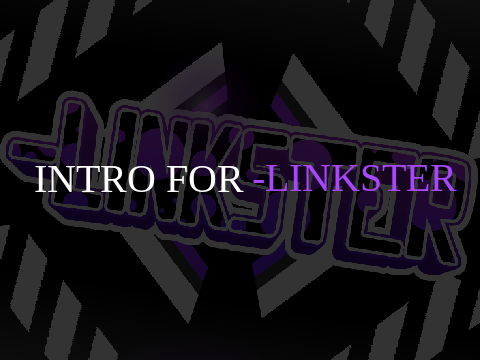 -Linkster - #intro #2D #-Linkster remix