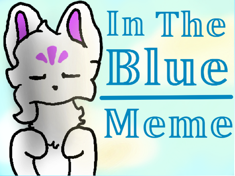 In The Blue | Meme [ft. Senkai]
