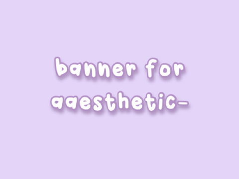 banner for aaesthetic-