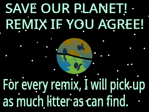 Help save our planet!! Remix this to help the Earth remix-2
