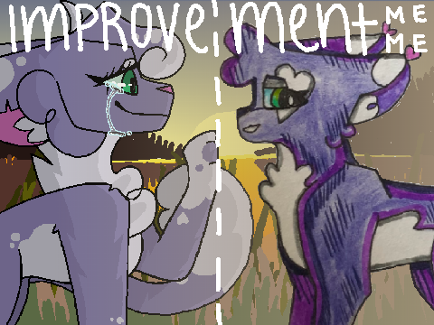 ✎ improvement meme ✎ [ty for 1.2k!]
