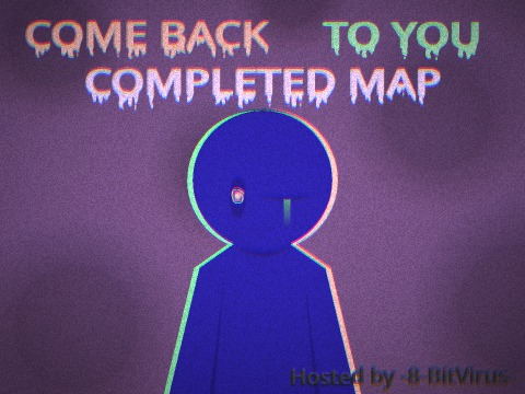 Come Back To You Completed Map