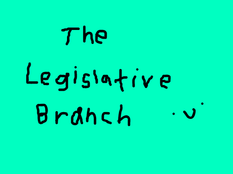 The Legislative branch