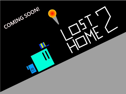 Lost Home 2 - Coming Soon!