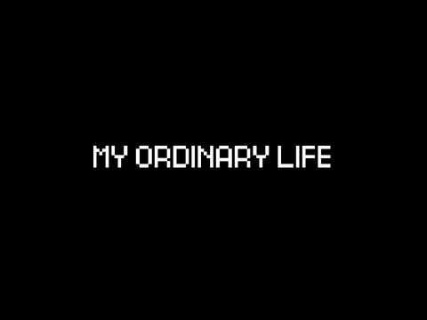 | my ordinary life (gift for oni) |