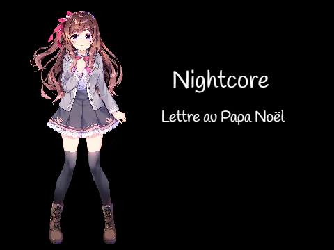 Lettre au Papa Noël - Nightcore