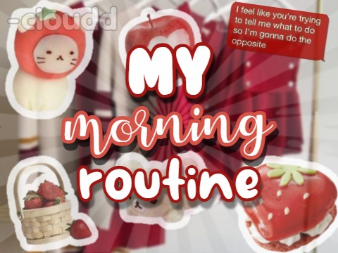 ♡ my morning routine ´ˎ˗