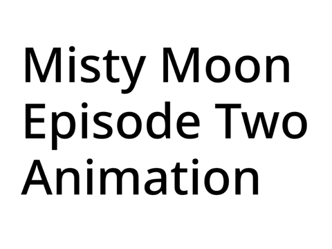 Misty Moon Ep 2 Animation