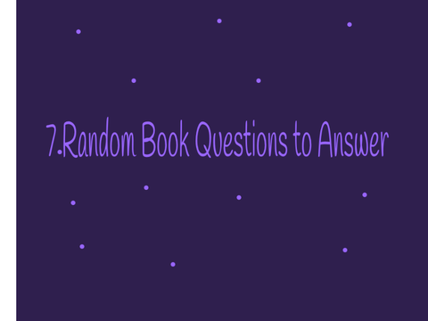 7 Random Book Questions to Answer 