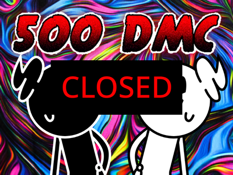 CLOSED!!!!!!!!500 DMC