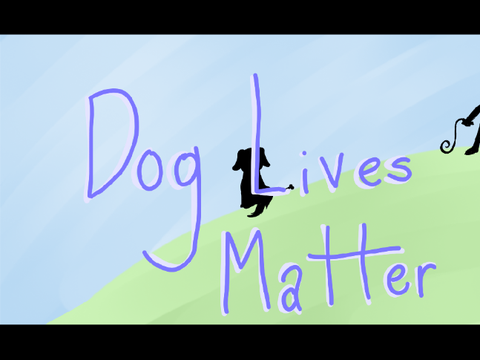 Dog Lives Matter