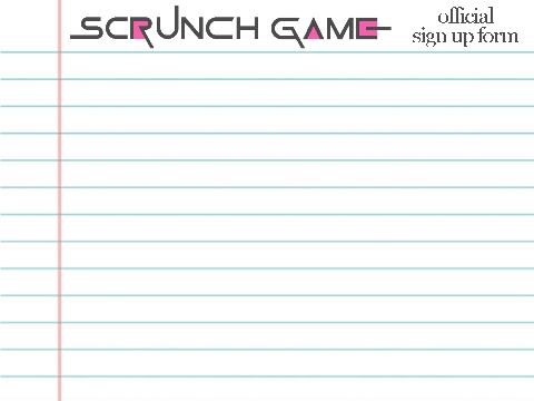 Scrunch Game [sign ups] remix