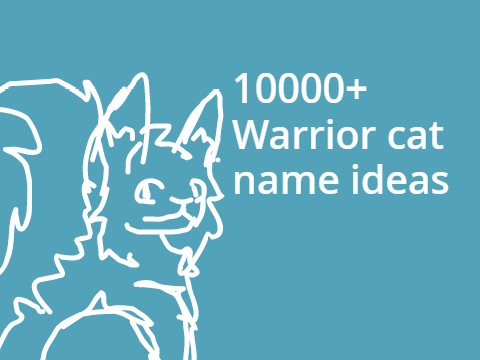10000+ warrior cat name generator