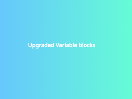 Upgraded variable blocks
