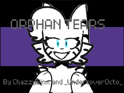 Orphan tears || MEME  || 