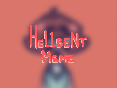 Hellbent Meme: ft. GGX