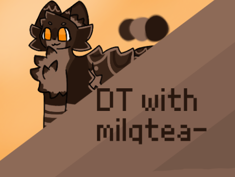 DT with milqtea- !!