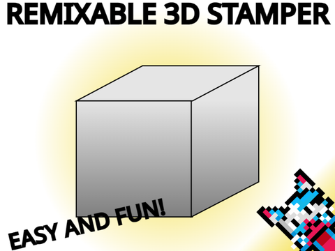 Remixable 3D Stamper |#All #3D #Remix|