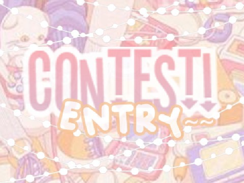 Contest Entry~
