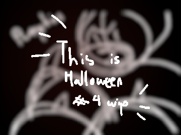 ◆ This is halloween — part 4 WIP◆ 