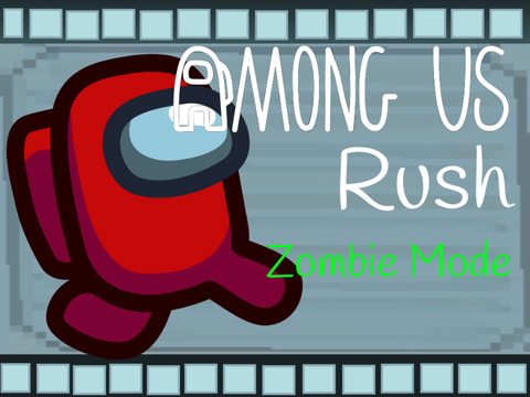 Among Us Rush || Zombie Mode #Games