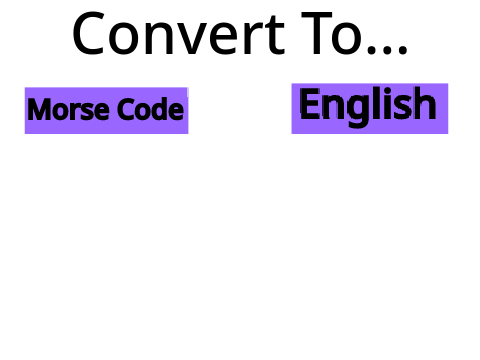Morse Code Convertor