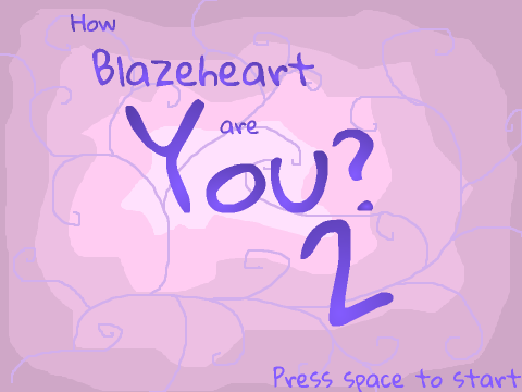 How BIazeheart are You? 2 remix