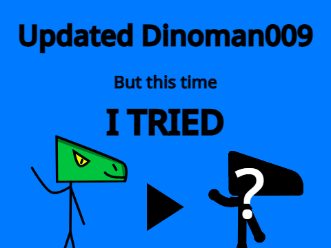 Updated Dinoman