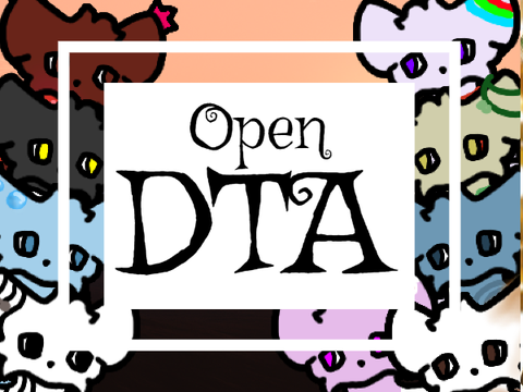 Open DTA | [My first DTA!] 20+ Followers