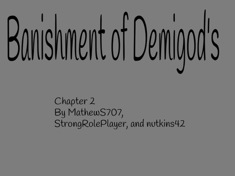 Banishment of Demigod’s, Chapter 2 -Onyx