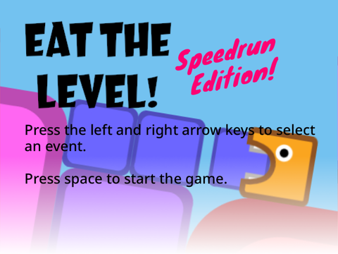 Eat The Level: Speedrun Edition v0.2a
