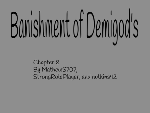 Banishment of Demigod’s, Chapter 8 -Onyx