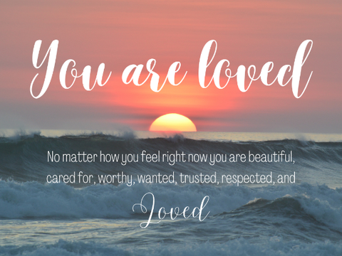 You are Loved