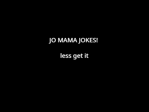 Jo Mama jokes