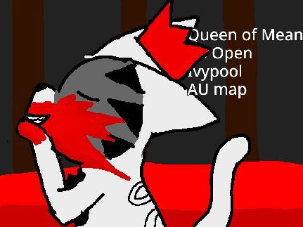BLOOD WARNING Queen of Mean an Ivypool Au map
