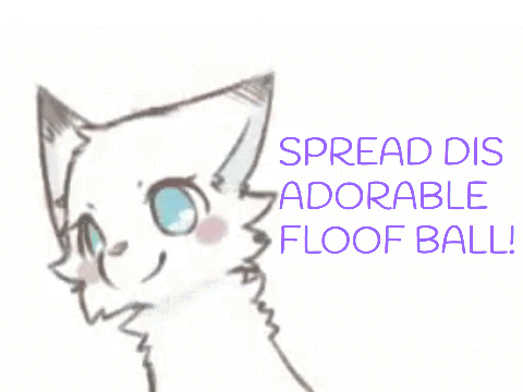 Help Spread the Floof Ball Disease! remix remix remix remix