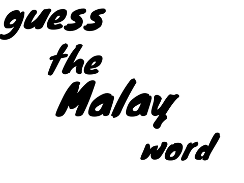 guess the malay word