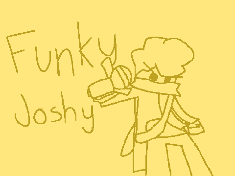 Yo Funky Joshy?