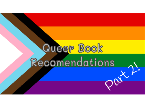 Queer Book Recommendations Part 2! 