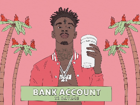 Bank Account - 21 Savage
