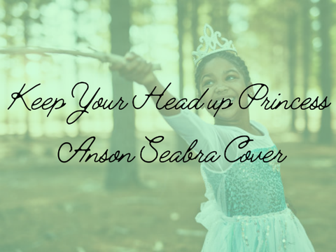 Keep Your Head Up Princess II Anson Seabra Cover