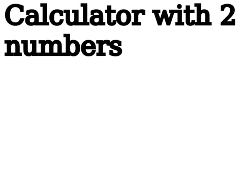 2 Numbers Calculated