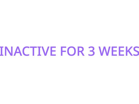 Inactive for 3 weeks