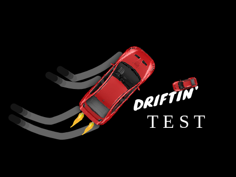 Driftin' Tester