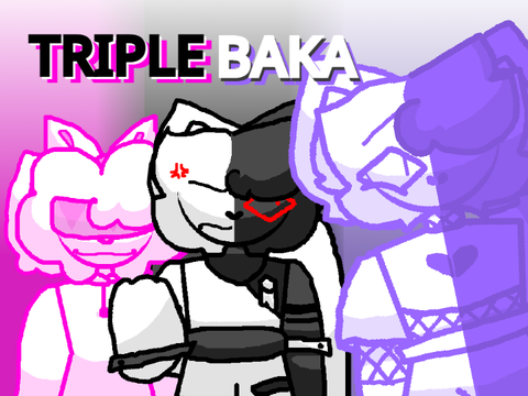 TRIPLE BAKA 