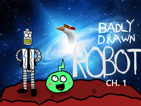 BADLY DRAWN ROBOT CHAPTER ONE